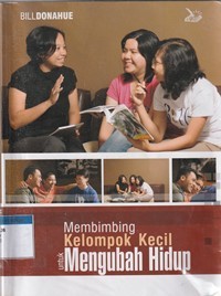 Membimbing kelompok kecil untuk mengubah hidup