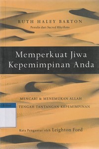 Memperkuat jiwa kepemimpinan anda: mencari dan menemukan Allah di tengah tantangan kepemimpinan