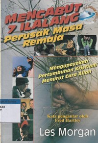 Mencabut 7 ilalang perusak masa depan remaja: mengupayakan pertumbuhan kristiani menurut cara Allah