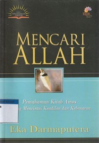 Mencari Allah: pemahaman kitab Amos tentang mencintai keadilan dan kebenaran