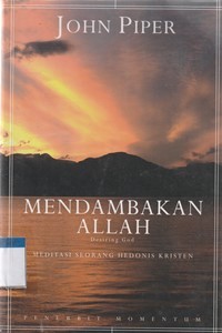 Mendambakan Allah: meditasi seorang hedonis kristen