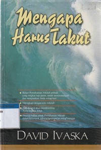 Mengapa harus takut