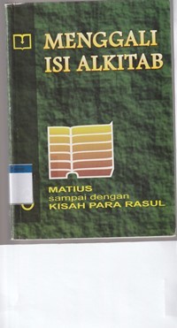 Menggali isi alkitab 3: Matius-Kisah Para Rasul