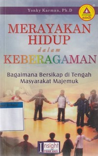 Merayakan hidup dalam keberagaman: bagaimana bersikap di tengah masyarakat majemuk