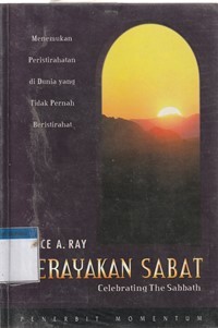 Merayakan sabat: menemukan peristirahatan di dunia yang tidak pernah beristirahat