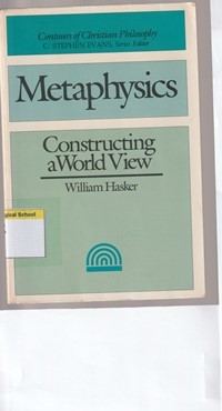 Metaphysics: constructing a world view