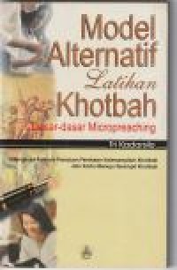 Model alternatif latihan khotbah: dasar-dasar micropreaching