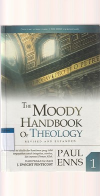 The moody handbook of theology Jilid 1