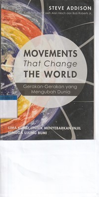 Movements that change the world : gerakan-gerakan dunia yang mengubah dunia