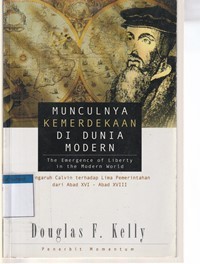 Munculnya kemerdekaan di dunia modern: pengaruh Calvin terhadap lima pemerintahan dari abad XVI-abad XVIII