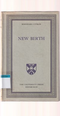 New Birth:a study of the evangelical doctrine of conversion ...