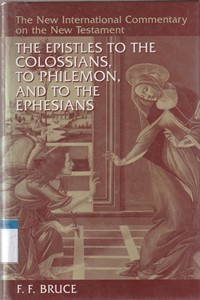 The epistles to the Colossians, to Philemon, and to the Ephesians