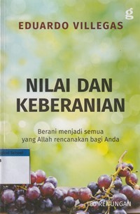 Nilai dan keberanian: berani menjadi semua yang Allah rencanakan bagi anda