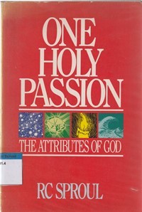 One holy passion: the attributes of God