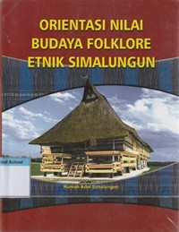 Orientasi nilai budaya folklore etnik Simalungun