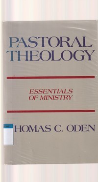 Pastoral theology: essentials of ministry