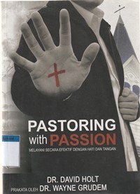 Pastoring with passion: melayani secara efektif ...