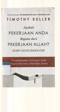 Apakah pekerjaan anda bagian dari pekerjaan Allah: menghubungkan pekerjaan anda dengan rencana Allah bagi dunia