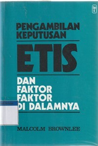 Pengambilan keputusan etis dan faktor-faktor di dalamnya