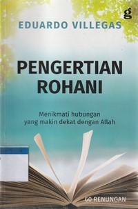 Pengertian rohani: menikmati hubungan yang makin dekat dengan Allah