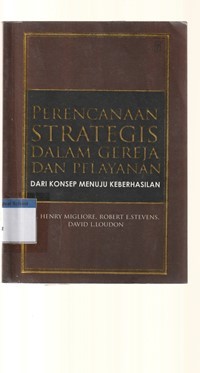 Perencanaan strategis dalam gereja dan pelayanan: dari konsep menuju keberhasilan