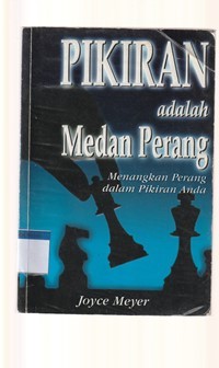 Pikiran adalah medan perang: menangkan perang dalam pikiran anda