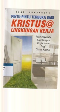 Pintu-pintu terbuka di lingkungan kerja: memengaruhi lingkungan kerja anda bagi Yesus Kristus