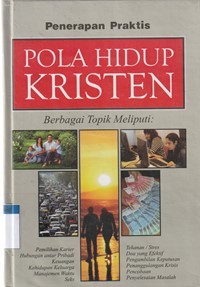 Penerapan praktis pola hidup kristen