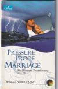 Pressure proof your marriage: kiat membangun pernikahan yang tahan uji