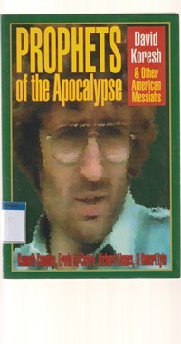 Prophets of the apocalypse: David Koresh and othe American Messiahs