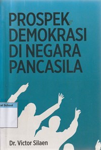 Prospek demokrasi di negara pancasila