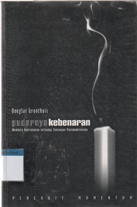 Pudarnya kebenaran: membela kekristenan terhadap tantangan postmodernisme