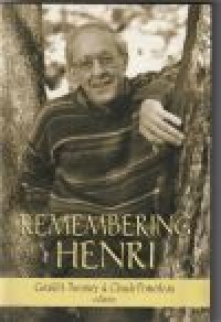 Remembering Henri: the life and legacy of Henri Nouwen