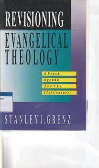 Revisioning evangelical theology: a fresh agenda for the 21st century