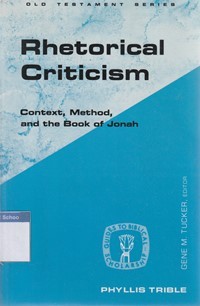 Rhetorical criticism: context, method, and the book Jonah