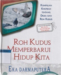 Roh kudus memperbarui hidup kita: kumpulan khotbah tentang dosa dan roh kudus