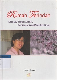 Rumah terindah: menuju tujuan akhir bersama sang pemilik hidup