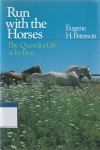 Run with the horses: the quest for life at its best