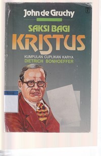 Saksi bagi Kristus: kumpulan cuplikan karya Dietrich Bonhoeffer