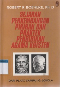 Sejarah perkembangan pikiran dan praktek pendidkan agama kristen vol.2