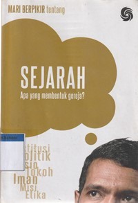 Mari berpikir tentang sejarah apa yang membentuk gereja