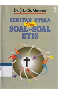 Sekitar etika dan soal-soal etis