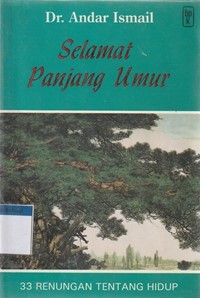Selamat panjang umur: 33 renungan tentang hidup