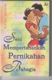 Seni mempertahankan pernikahan bahagia