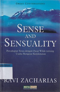 Sense and sensuality: percakapan Yesus dengan Oscar Wilde tentang usaha mengejar kenikmatan