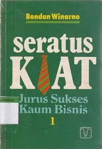 Seratus kiat: jurus sukses kaum bisnis 1