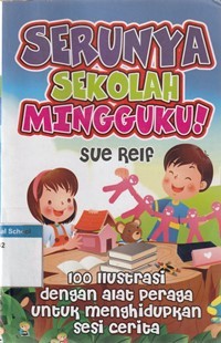 Serunya sekolah mingguku