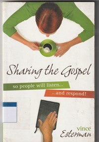 Sharing the gospel: so people will listen and respond