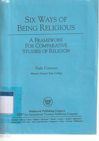 Six ways of being religious: a framework for comparative studies of religion