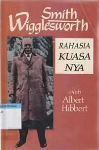 Smith Wigglessworth: rahasia kuasanya